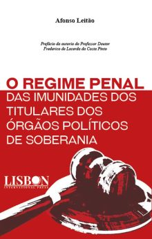O Regime Penal nas Imunidades dos Titulares dos Órgãos Políticos de Soberania