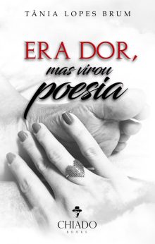 Era dor, mas virou poesia