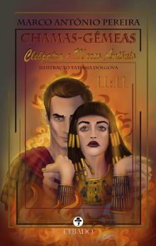 Chamas-Gêmeas - Cleópatra e Marco António