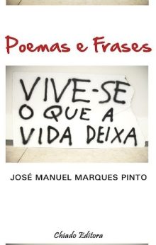 Poemas e Frases - Vive-se o que a Vida deixa Viver