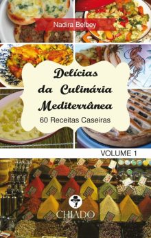 Delícia da Culinária Mediterrânea - 60 Receitas Caseiras