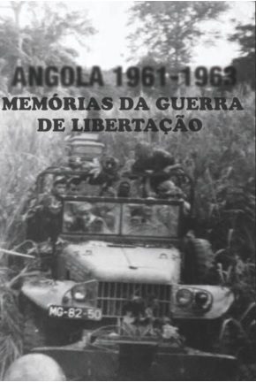 Memórias da Guerra de Libertação | Angola 1961-1963