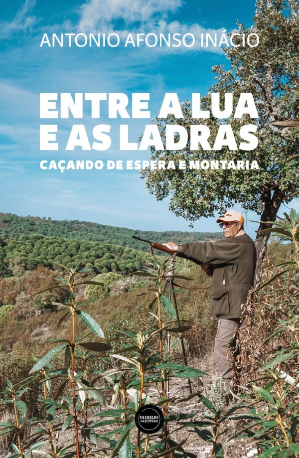 Entre a lua e as ladras - Caçando de espera e montaria