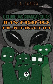 O clube das Crianças Sujas-Invasão Alienígena
