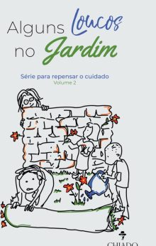 Alguns Loucos no Jardim