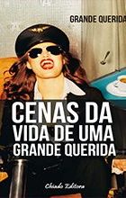 Cenas da Vida de Uma Grande Querida