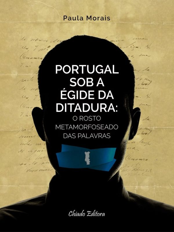 Portugal sob a Égide da Ditadura: O Rosto Metamorfoseado das Palavras
