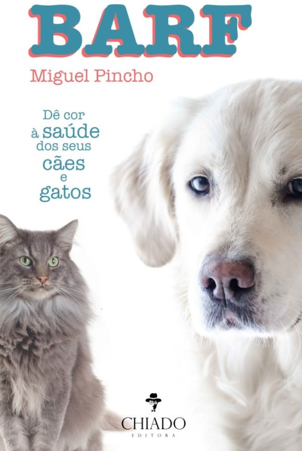 Barf – dê cor à saúde dos seus cães e gatos