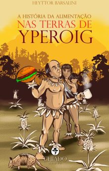 A HISTÓRIA DA ALIMENTAÇÃO NAS TERRAS DE YPEROIG
