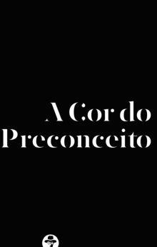 A Cor do Preconceito