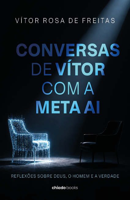 Conversas de Vítor com a Meta AI - Reflexões sobre Deus, o Homem e a Verdade