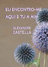 Eu Encontro-me Aqui e Tu a Mim