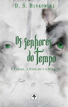 Os Senhores do Tempo - A Espada, o Espelho e o Relógio