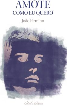 Amo-te como eu quero (Uma espécie de diário subversivo)