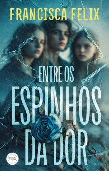 Entre os espinhos da dor