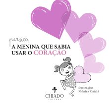 A Menina Que Sabia Usar o Coração