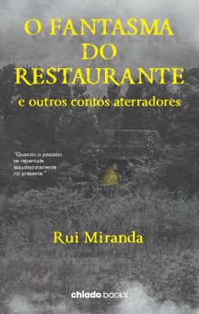 O FANTASMA DO RESTAURANTE e outros contos aterradores