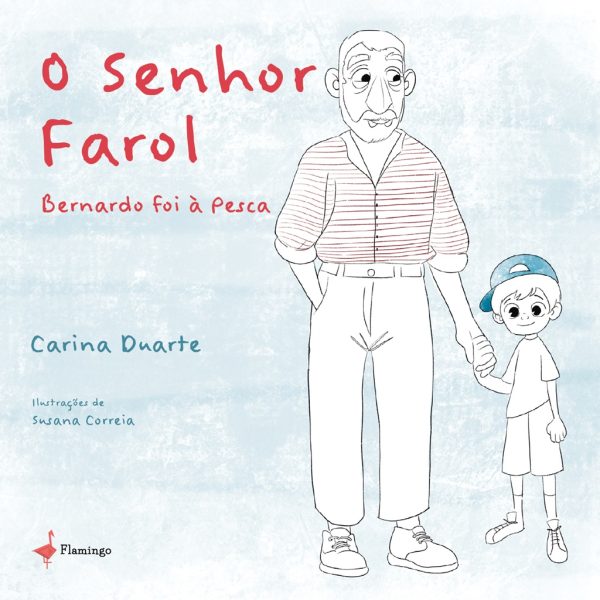 O Senhor Farol - Bernardo foi à Pesca