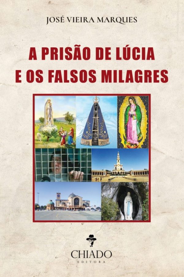 A Prisão de Lúcia e os Falsos Milagres