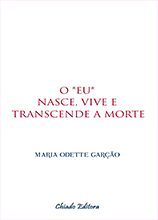 O *Eu* Nasce, Vive e Transcende a Morte