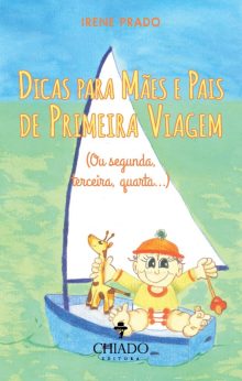 Dicas para mães e pais de primeira viagem (Ou segunda, terceira, quarta…)