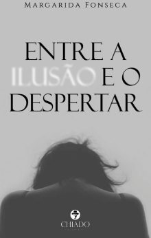 Entre a Ilusão e o Despertar