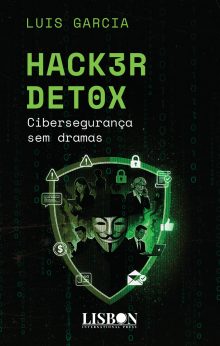 Hack3r Det0x - Cibersegurança sem dramas