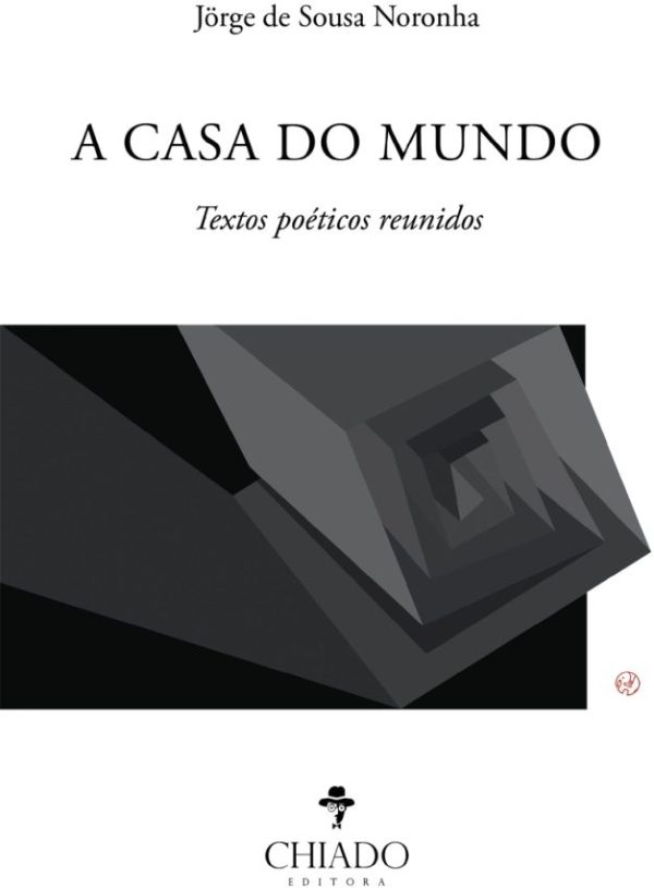 A Casa do Mundo - Textos Poéticos Reunidos