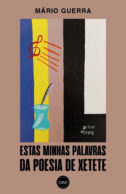 ESTAS MINHAS PALAVRAS DA POESIA DE XETETE