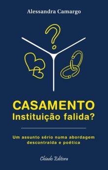 Casamento - Instituição Falida?