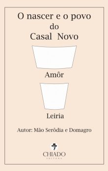 O nascer e o povo do Casal Novo