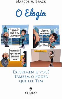 O Elogio, experimente você também o poder que ele tem