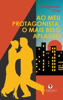 Ao meu protagonista, o mais belo aplauso