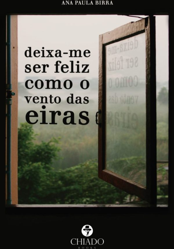 Deixa-me ser feliz como o vento das eiras