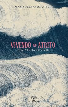 Vivendo no atrito. A iminência do viver