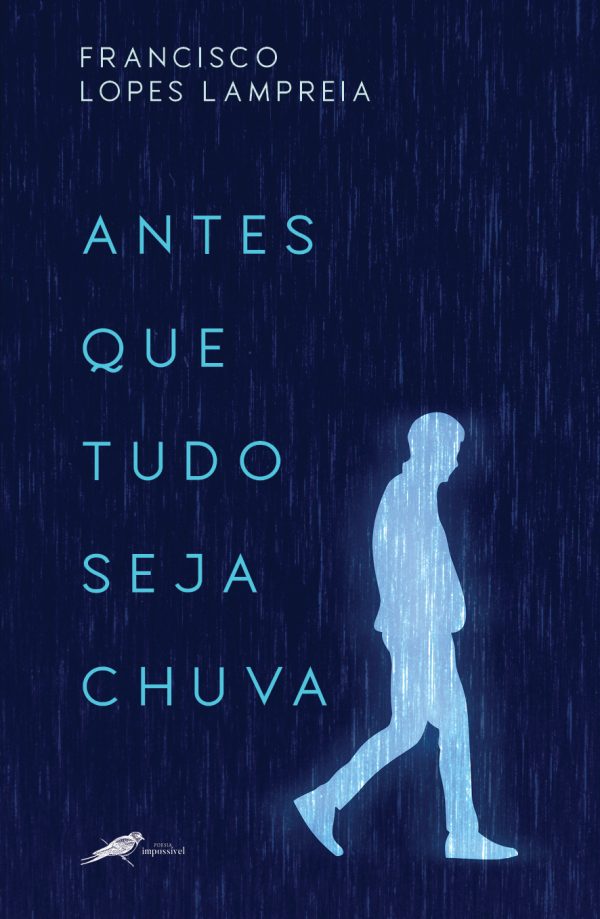 Antes que tudo seja chuva