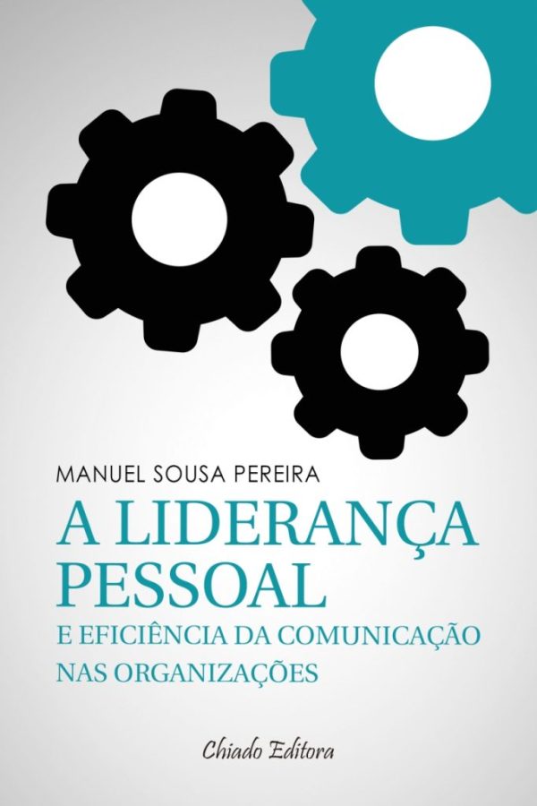 A Liderança Pessoal e Eficiência da Comunicação nas Organizações