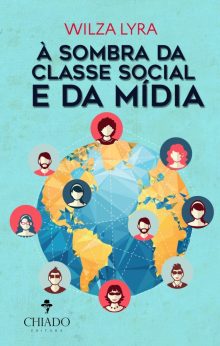 À Sombra da Classe Social e da Mídia