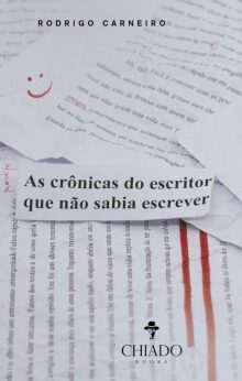 As crônicas do escritor que não sabia escrever