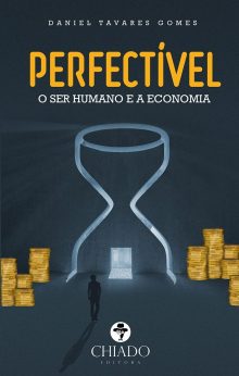 Perfectível - O Ser Humano e a Economia