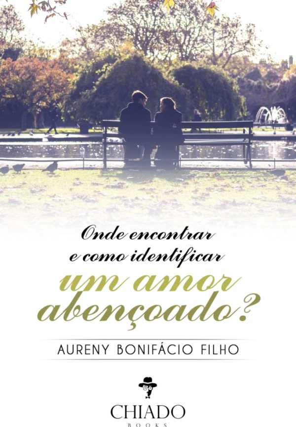 Onde encontrar e como identificar um amor abençoado?
