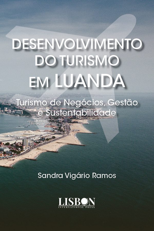 Desenvolvimento do Turismo em Luanda - Turismo de Negócios, Gestão e Sustentabilidade