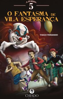 A Turma 5 em O Fantasma de Vila Esperança