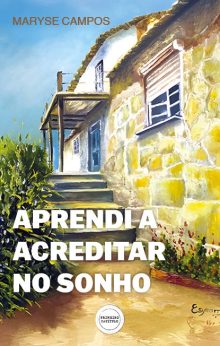 Aprendi a acreditar no sonho