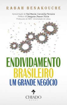 Endividamento Brasileiro – Um Grande Negócio