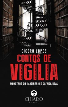 Contos de vigília - Monstros do imaginário e da vida real
