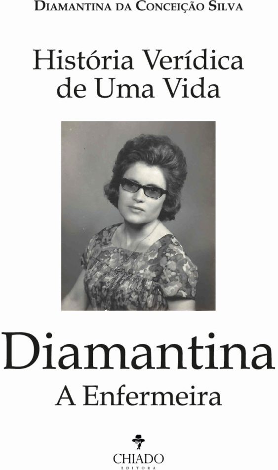 História verídica de uma vida Diamantina - a enfermeira