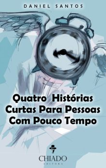 Quatro histórias curtas para pessoas com pouco tempo