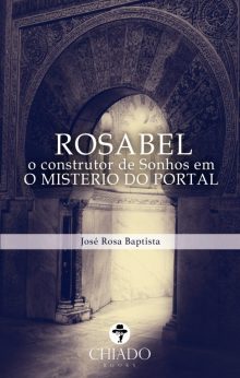 ROSABEL, O construtor de Sonhos em MISTERIO do PORTAL