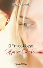O Fim do Nosso Amor Eterno